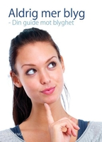 Aldrig mer blyg – Din guide mot blyghet