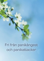 Fri från panikångest och panikattacker