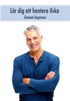 Lär dig att hantera ilska genom hypnos