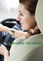 Självsäker vid ratten – Aldrig mera rädd att köra bil