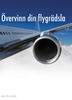 Övervinn din flygrädsla