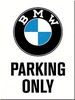 Nostalgic Art BMW - Parking Only White,  magnet