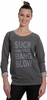 Oily Rag Clothing Suck Squeeze Bang Blow,  Sweatshirt women